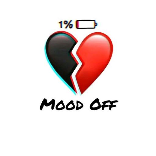 a broken heart with the words mood off