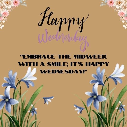 a happy wednesday message with blue flowers