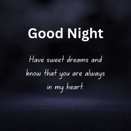 a black and white photo with a text saying good night have sweet dreams and know