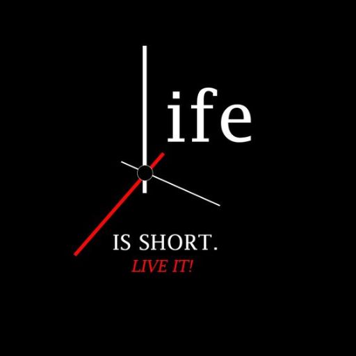 A conceptual image of a clock with words _ife is short. LIVE IT!_ forming the phrase _life is short