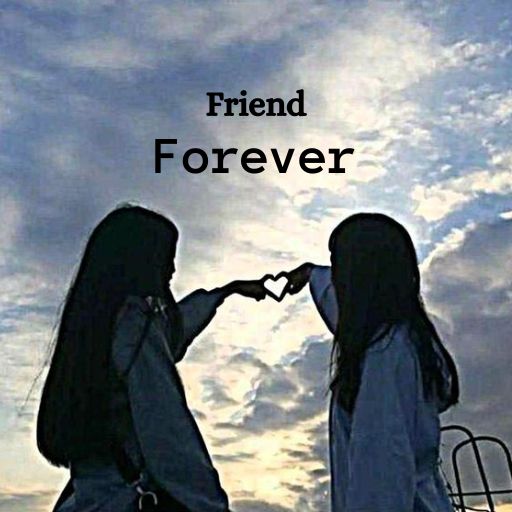 Two silhouetted individuals making a heart shape with their hands against a cloudy sky, with the text _Friend Forever