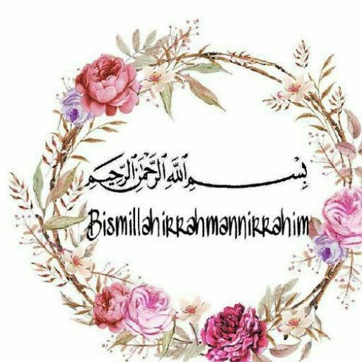 A floral wreath encircles the phrase _Bismillahirrahmanirrahim_ in Arabic and English