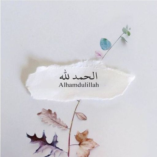 Artistic image of ripped paper with _Alhamdulillah_ in Arabic and English over pressed leaves and flowers